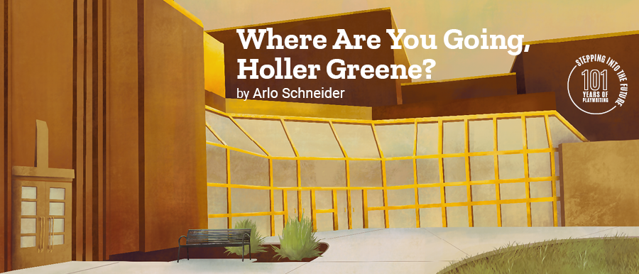 Where Are You Going, Holler Greene? By Arlo Schneider. Illustration of Theatre Building.