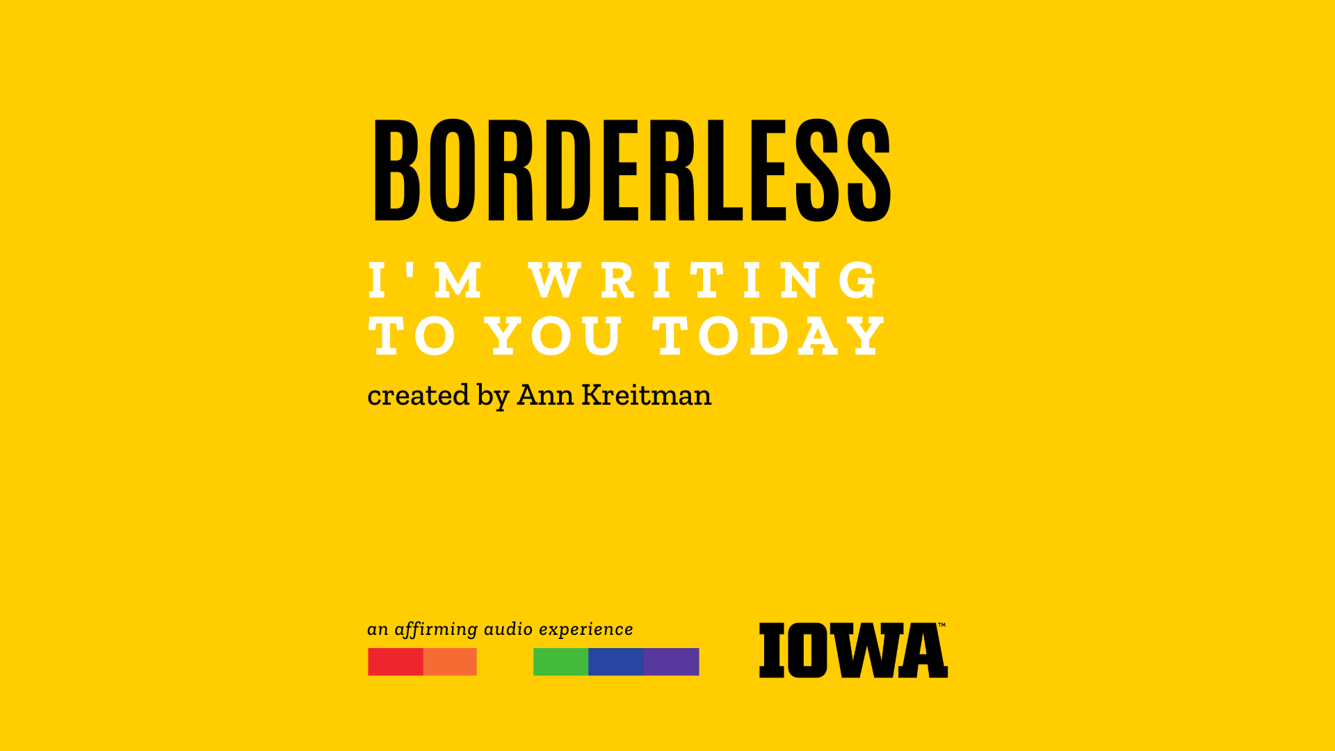 Borderless - I'm Writing to You Today: an affirmative audio experience