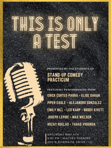 This is Only a Test Stand-up Comedy Showcase presented by students of Stand-up Comedy Practicum
