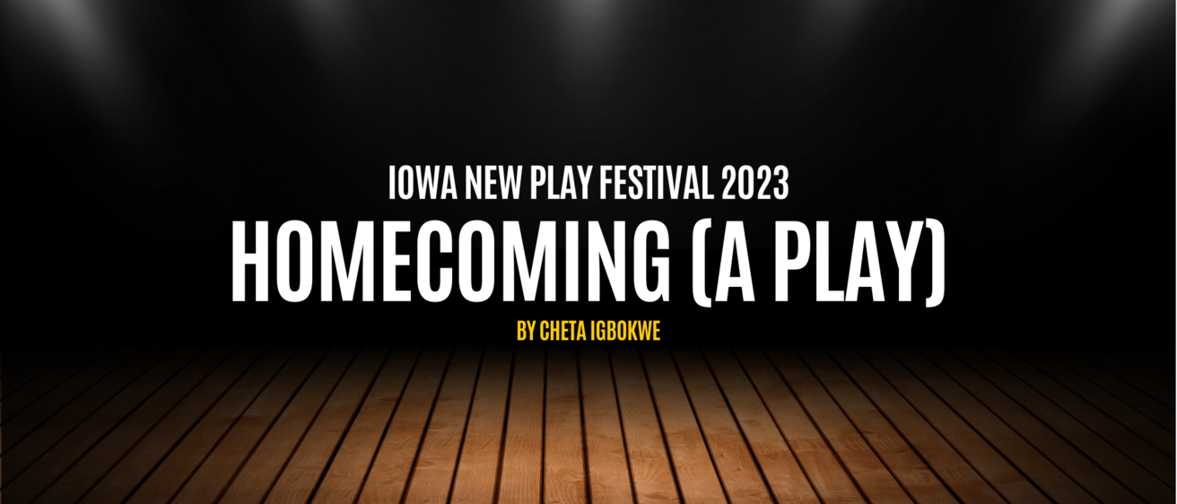 Homecoming (A Play) Iowa New Play Festival 2023