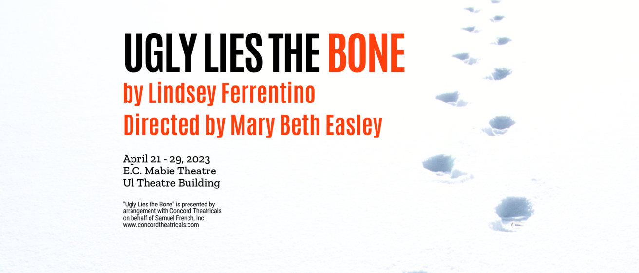 Ugly Lies the Bone by Lindsey Ferrentino directed by Mary Beth Easley
