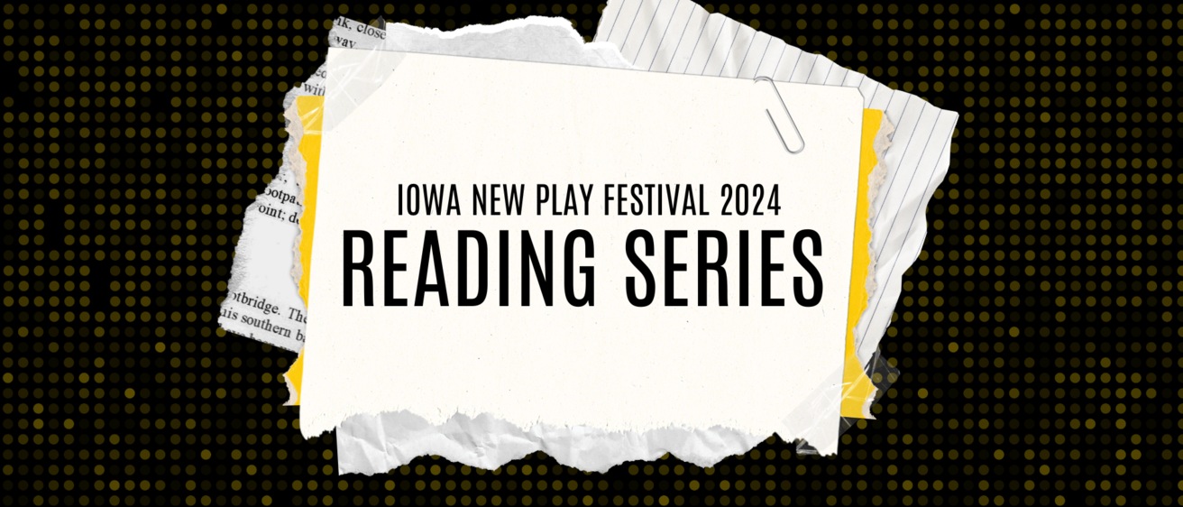 Iowa New Play Festival 2024 Reading Series